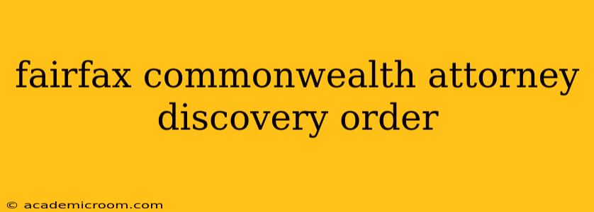 fairfax commonwealth attorney discovery order