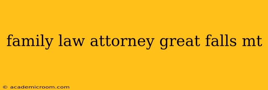 family law attorney great falls mt