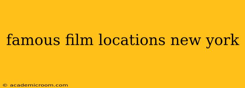 famous film locations new york
