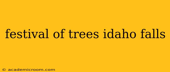festival of trees idaho falls