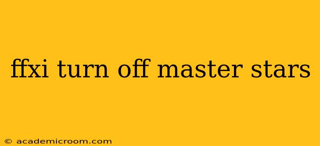 ffxi turn off master stars