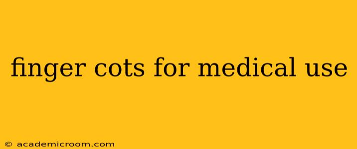 finger cots for medical use