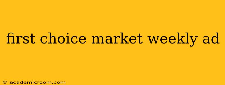 first choice market weekly ad