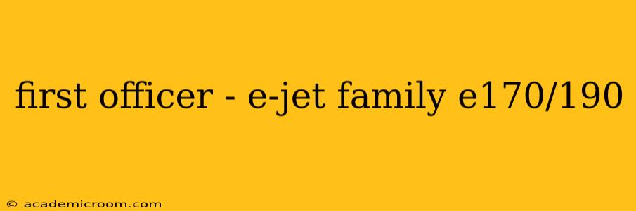 first officer - e-jet family e170/190