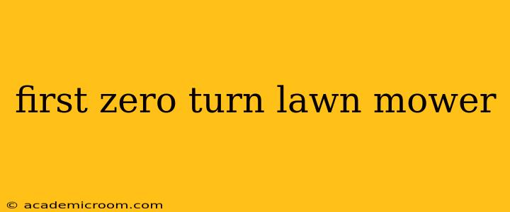 first zero turn lawn mower