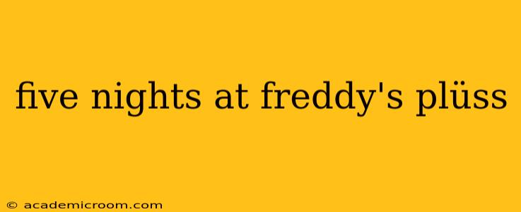 five nights at freddy's plüss