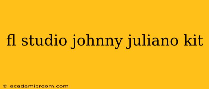 fl studio johnny juliano kit