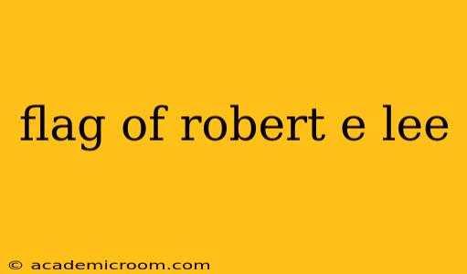 flag of robert e lee