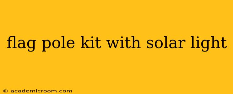 flag pole kit with solar light