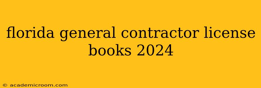 florida general contractor license books 2024