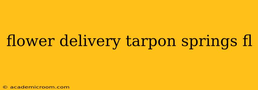 flower delivery tarpon springs fl