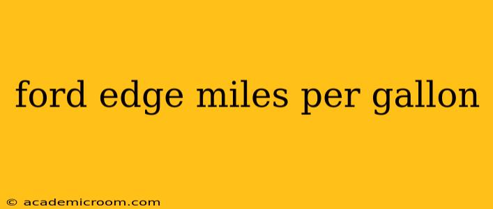 ford edge miles per gallon