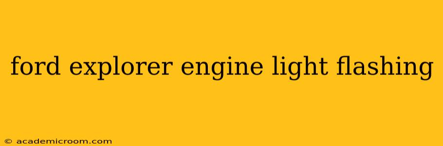 ford explorer engine light flashing