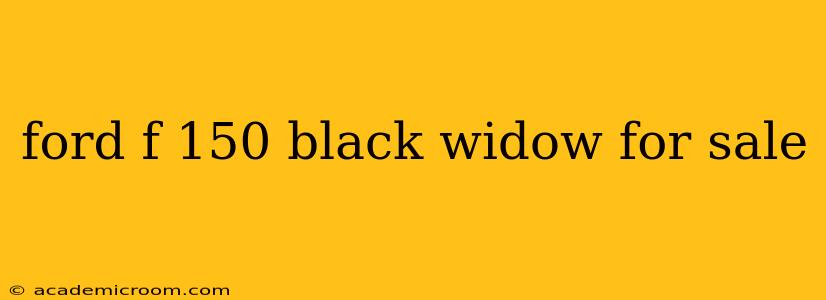 ford f 150 black widow for sale