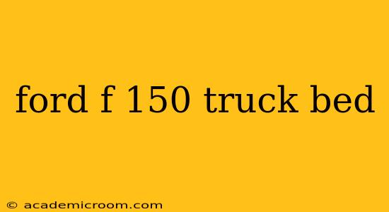ford f 150 truck bed