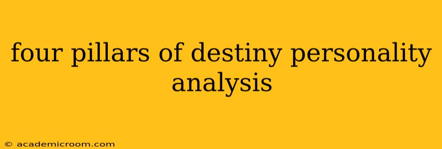 four pillars of destiny personality analysis