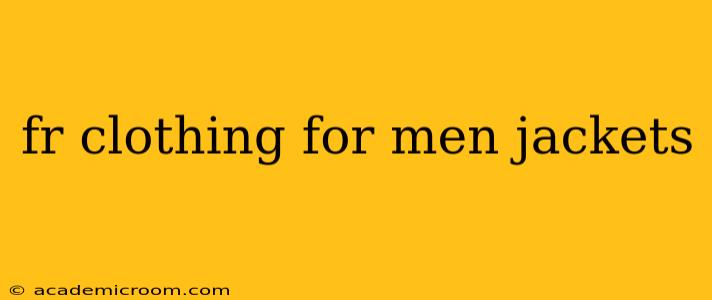 fr clothing for men jackets