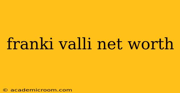 franki valli net worth