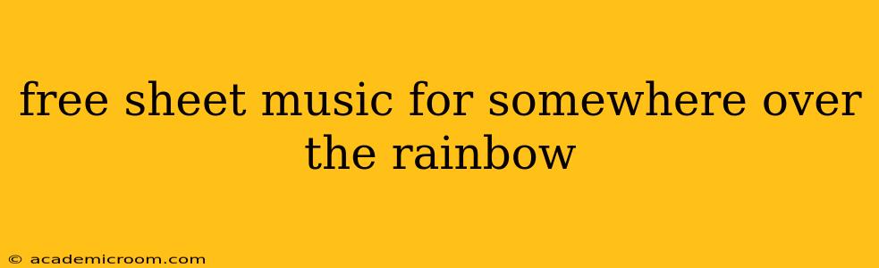 free sheet music for somewhere over the rainbow