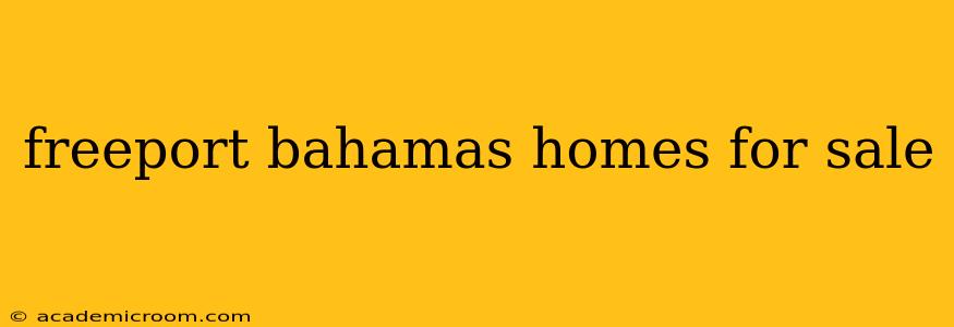 freeport bahamas homes for sale
