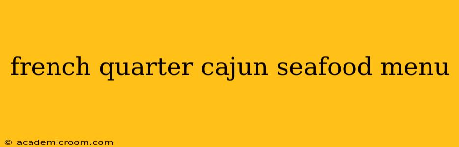 french quarter cajun seafood menu