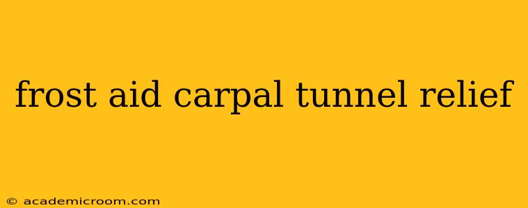frost aid carpal tunnel relief