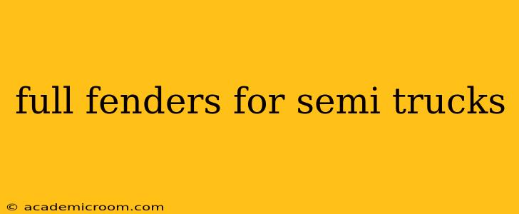 full fenders for semi trucks