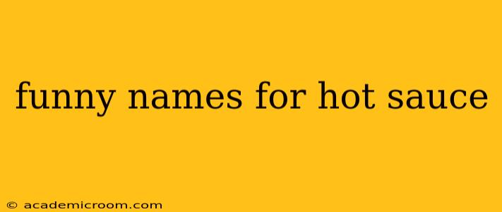 funny names for hot sauce