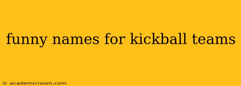 funny names for kickball teams
