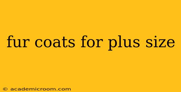 fur coats for plus size