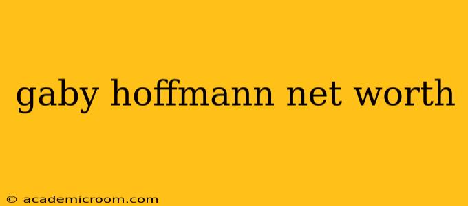 gaby hoffmann net worth