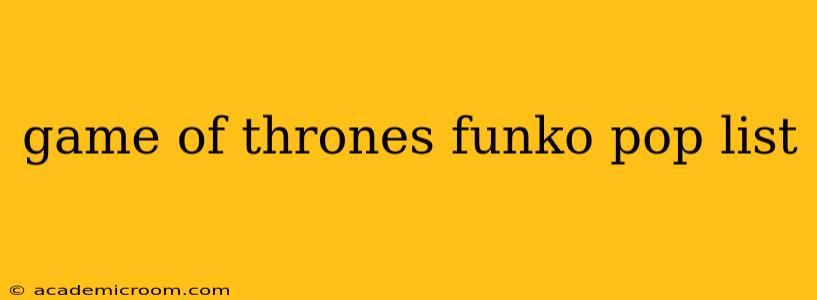 game of thrones funko pop list