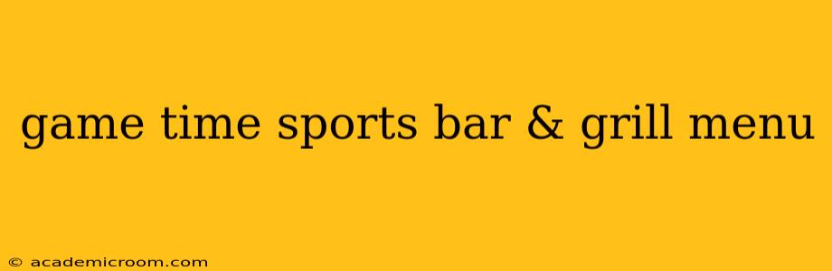 game time sports bar & grill menu