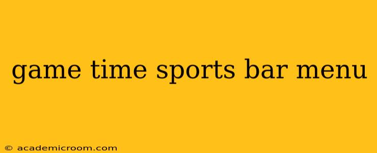 game time sports bar menu
