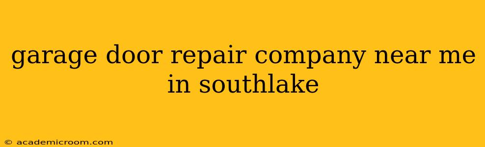 garage door repair company near me in southlake