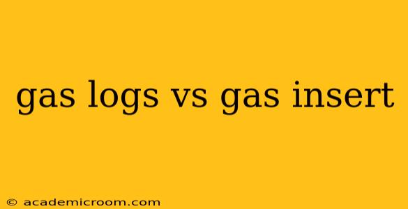 gas logs vs gas insert