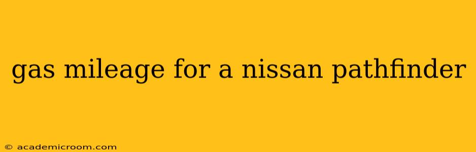 gas mileage for a nissan pathfinder