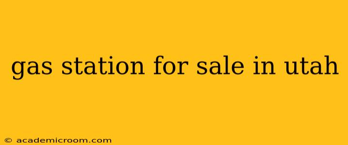 gas station for sale in utah