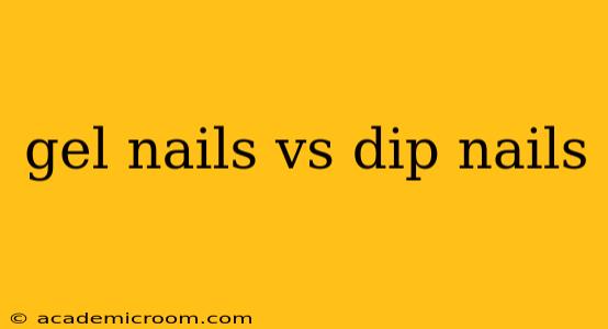 gel nails vs dip nails