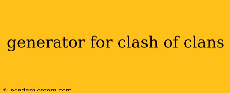 generator for clash of clans
