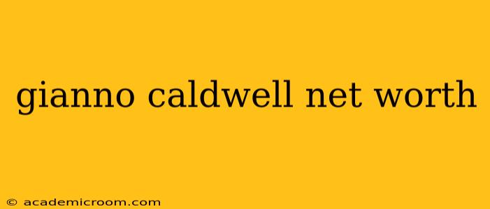 gianno caldwell net worth