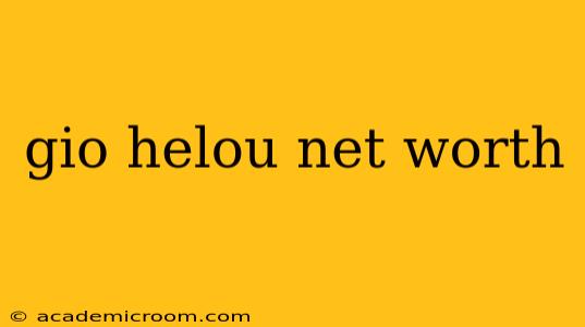 gio helou net worth