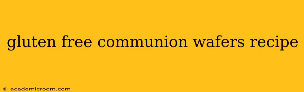 gluten free communion wafers recipe