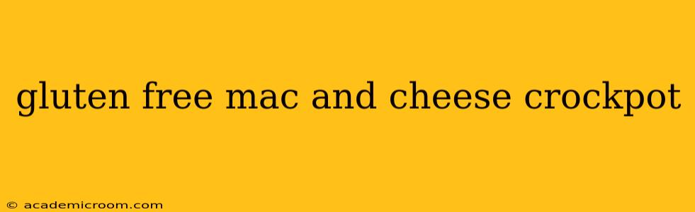 gluten free mac and cheese crockpot