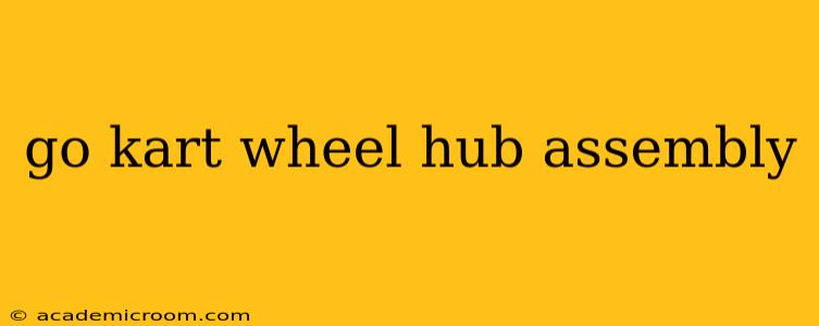 go kart wheel hub assembly