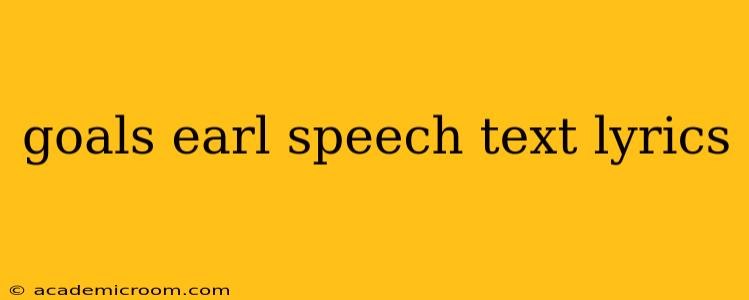 goals earl speech text lyrics