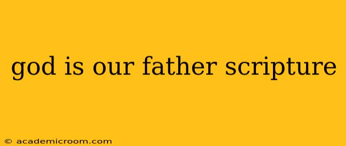 god is our father scripture