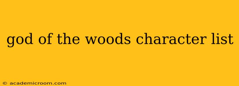 god of the woods character list