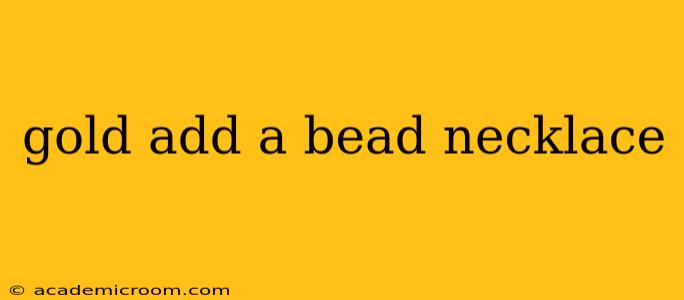 gold add a bead necklace
