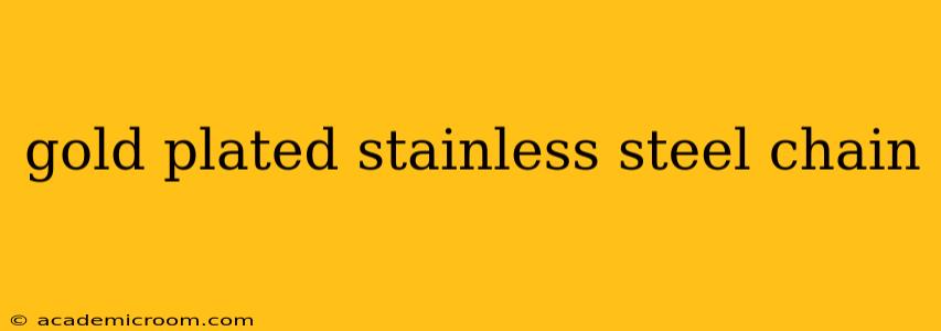 gold plated stainless steel chain